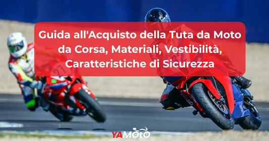 Guida all'Acquisto della Tuta da Moto da Corsa, Materiali, Vestibilità, Caratteristiche di Sicurezza Yamoto.it